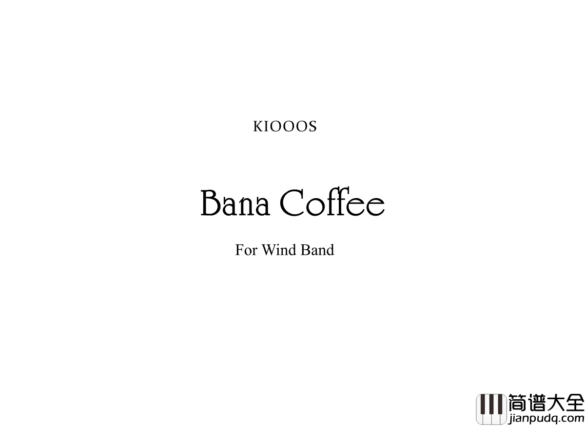 Bana_Coffee_KioooS_钢琴谱