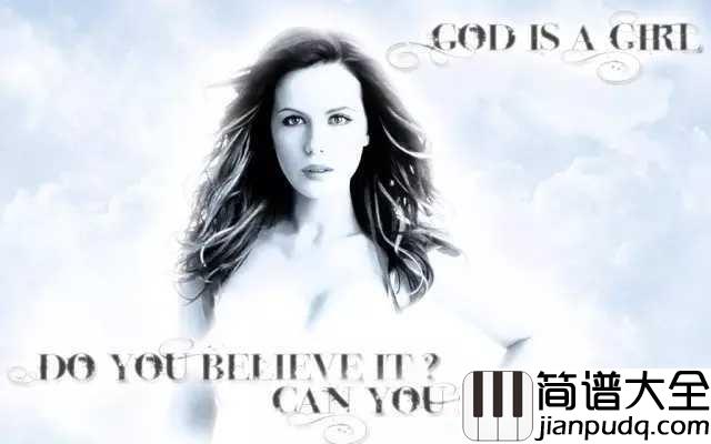 God_is_a_girl钢琴谱_Avril_Lavigne_上帝是个温柔的女孩