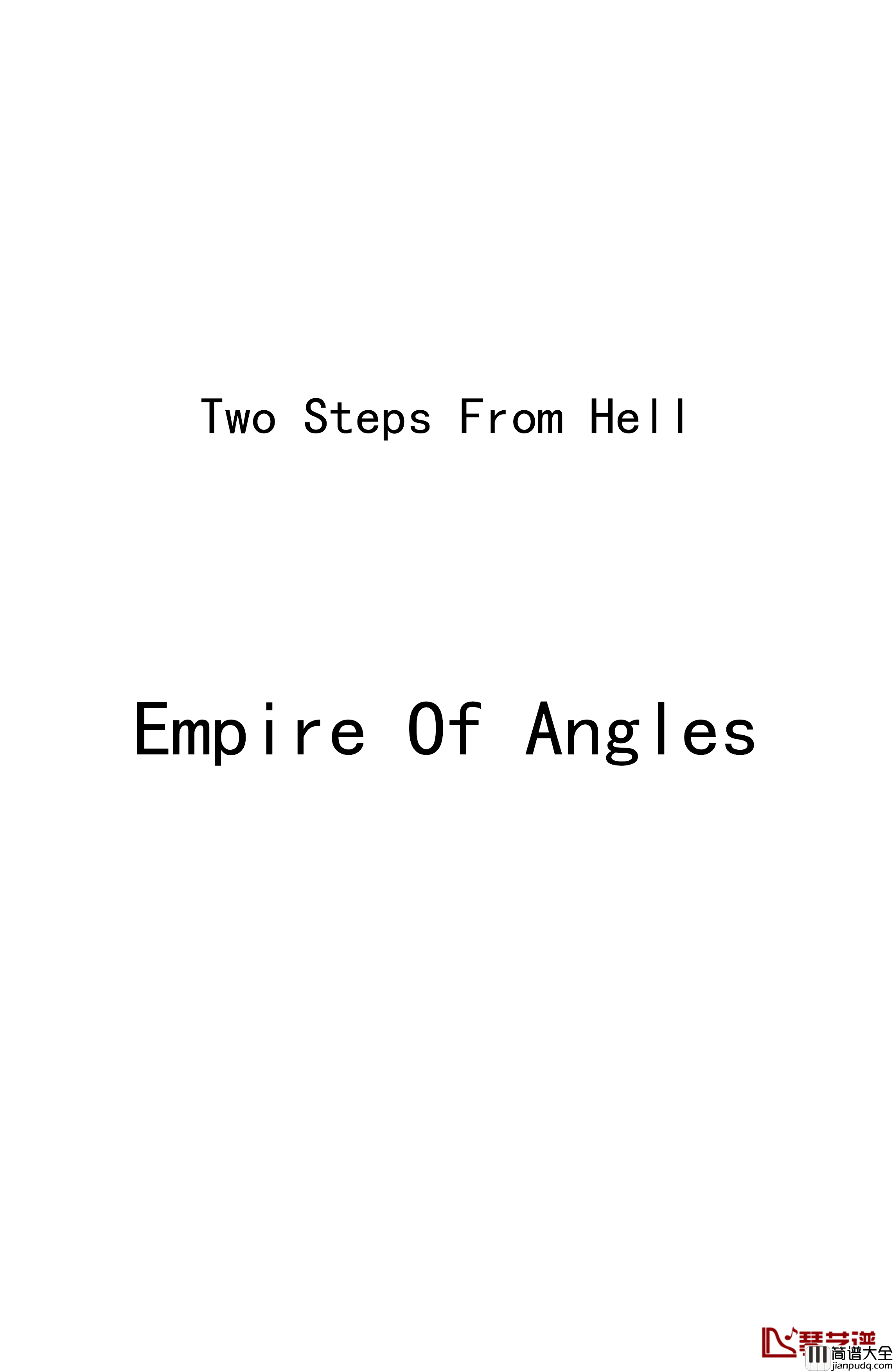 Empire_Of_Angles钢琴谱_Two_Steps_From_Hell