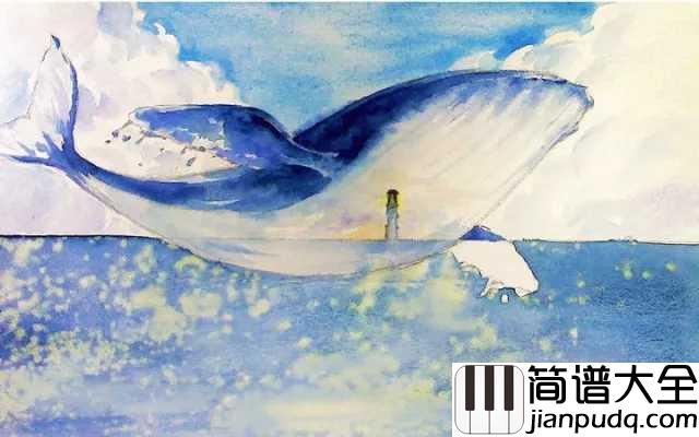 化身孤岛的鲸钢琴谱_不才_梦有孤岛岛有独鲸