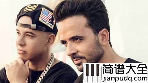 Despacito钢琴谱_Luis_Fonsi_Daddy_Yankee_你是暗夜中的一丝光明