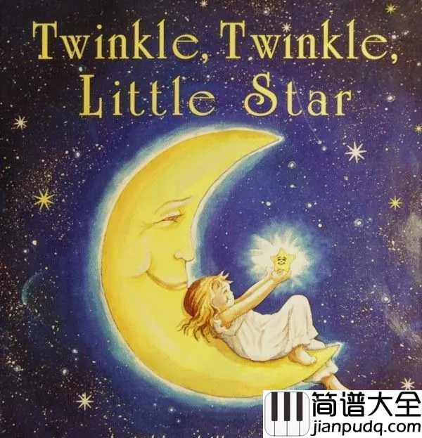 twinkle_twinkle_little_star___钢琴谱_爸比，你会唱小星星吗