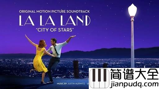 city_of_stars钢琴谱_奥斯卡影片爱乐之城的主题曲