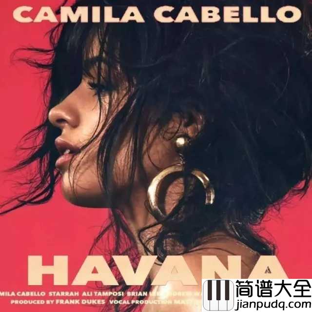 Havana钢琴谱_贾斯丁比伯推荐歌曲，卡妹感动到哭差点崩溃