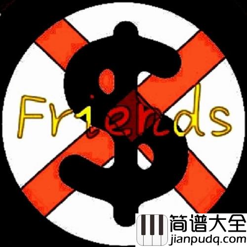 No_Money_No_Friends简谱(歌词)_Super_Z