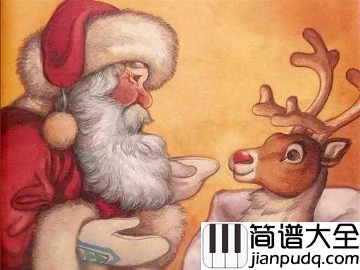 红鼻子驯鹿鲁道夫简谱_经典圣诞歌曲，我们的圣诞节