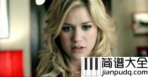 Because_Of_You简谱__Kelly_Clarkson__当我听懂这首歌背后的故事,早已泪流满面!!