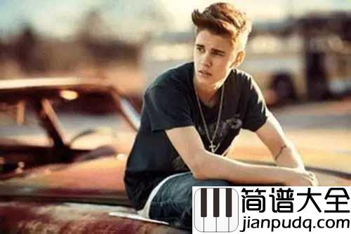 Sorry简谱__Justin_Bieber你真的不用和任何人说Sorry