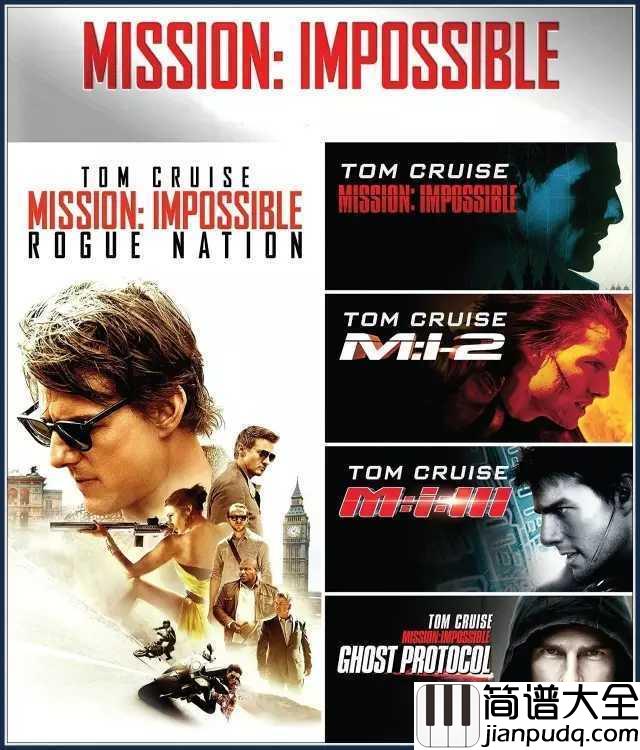 Mission:_Impossible_Theme简谱_碟中谍6即将上映，导火线主题曲继续引吭高歌