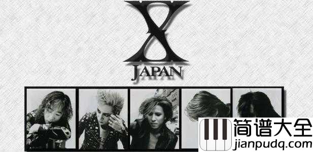 Forever_Love简谱__X_Japan__X战记主题曲，世纪末的爱与友情