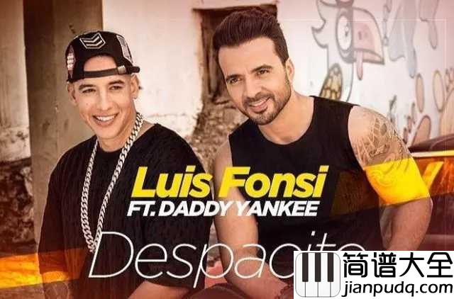 Despacito简谱_Justin_Bieber_我想成为你生命的韵律