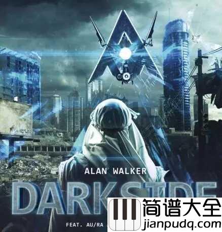 Darkside吉他谱_Alan_Walker_愿光明会盖住一切黑暗