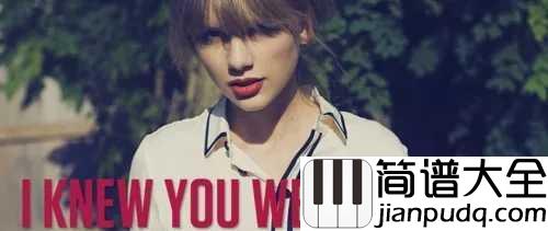 I_Knew_You_Were_Trouble尤克里里谱_Taylor_Swift_ukulele弹唱谱_白熊音乐出品